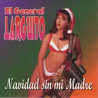 LA CHIFLERA — EL GENERAL LARGUITO