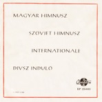Magyar himnusz, Szovjet himnusz, Internationale, Divsz Induló (Hungaroton Classics) - EP