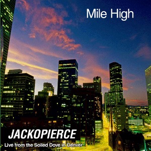 Mile High - Live from the Soiled Dove In Denver