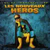 Luc De Larochellière - Les nouveaux héros