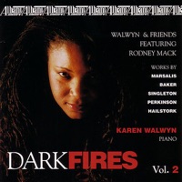 Karen Walwyn: Dark Fires, Vol. 2 - Karen Walwyn