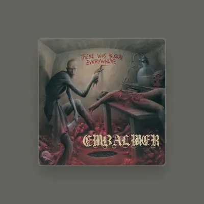 Listen to Embalmer, watch music videos, read bio, see tour dates & more!