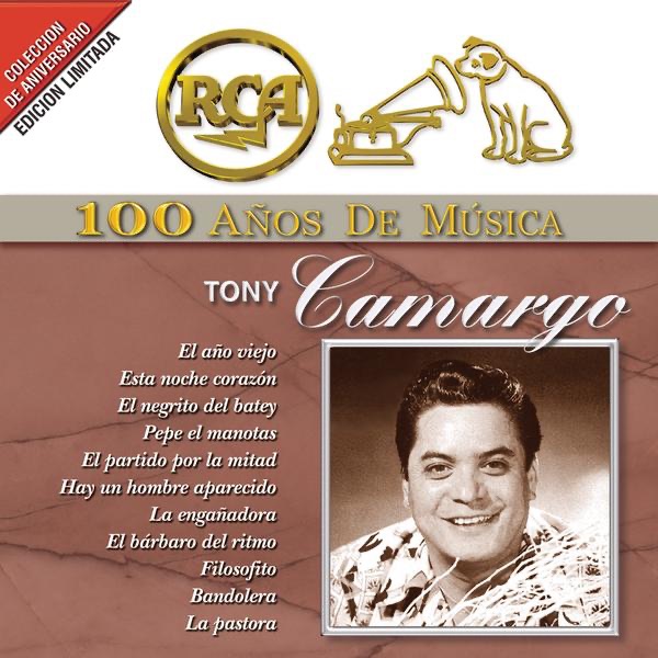 RCA 100 Años de Música: Tony Camargo