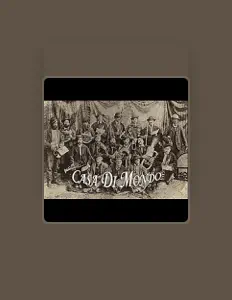 Listen to Casa Di Mondo, watch music videos, read bio, see tour dates & more!
