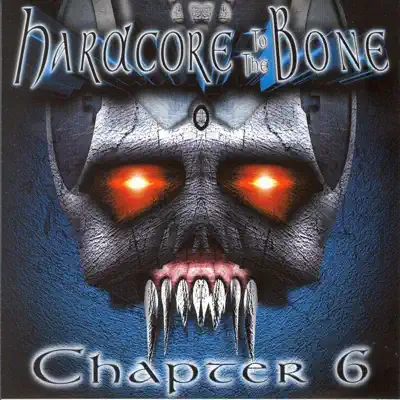 Poslechněte si Hardcore to the Bone, Chapter 6 od interpreta Various Artists