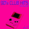 90's Club Hits Reloaded, Vol.5 - Various Artists