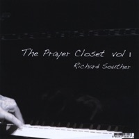The Prayer Closet Vol 1 - Richard Souther