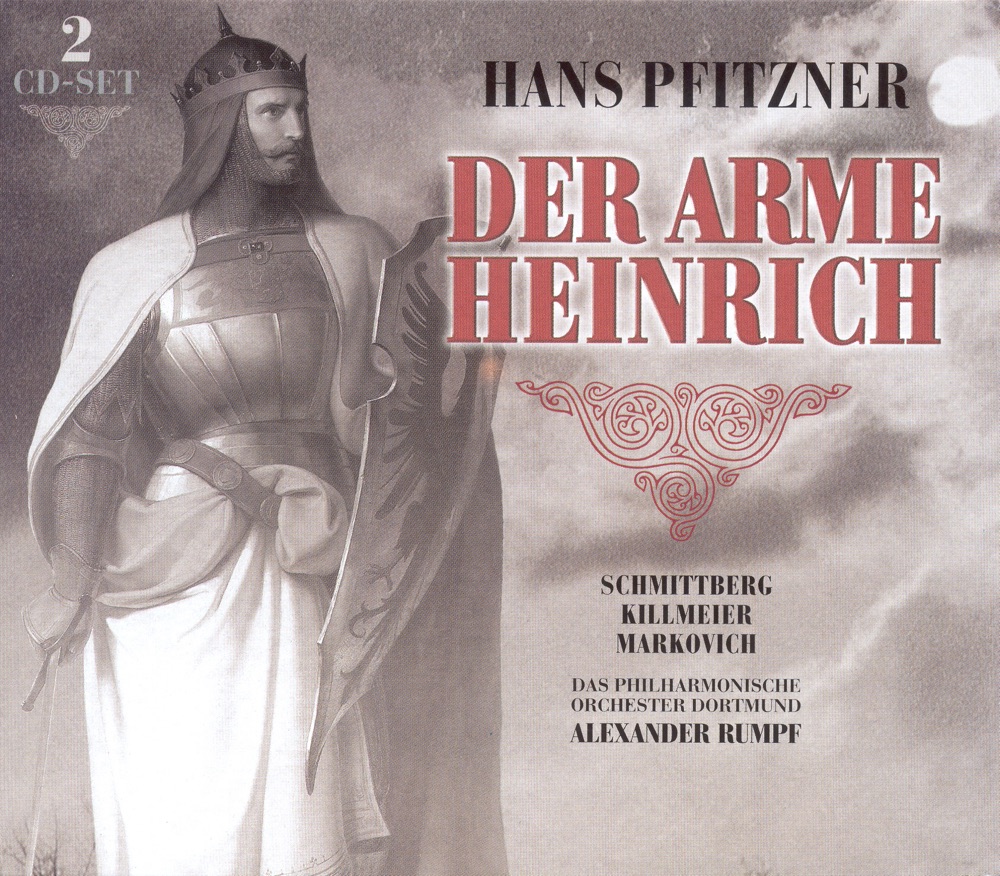 Обложка альбома «Pfitzner, H.: Arme Heinrich (Der) [Opera]» — Michaela Kaune, Sharon Markovich, Alexander Rumpf, William Killmeier, Dortmund Philharmonic Orchestra, Dortmund Theatre Choir, Norbert Schmittberg & Karl-Heinz Lehner