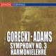 Gorecki Symphony No 3 Adams Harmonielehre