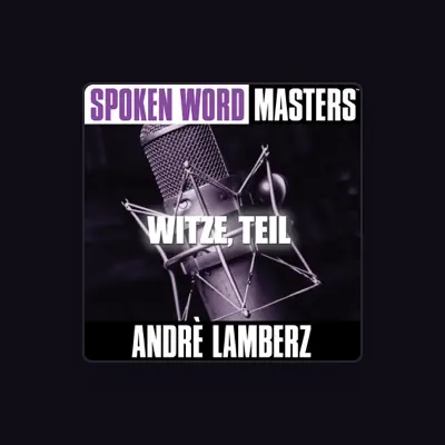 Listen to Andrè Lamberz, watch music videos, read bio, see tour dates & more!