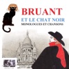 Patrick Chesnais A la place Maubert Bruant et le Chat Noir - Monologues et chansons