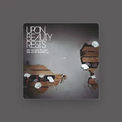 Listen to Upon Beauty Rests, watch music videos, read bio, see tour dates & more!