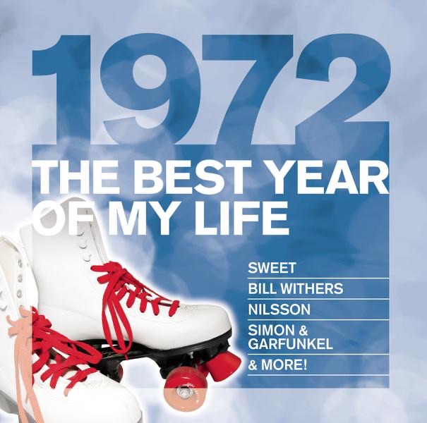 The Best Year of My Life: 1972