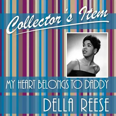 Collector's Item (My Heart Belongs to Daddy) - Della Reese