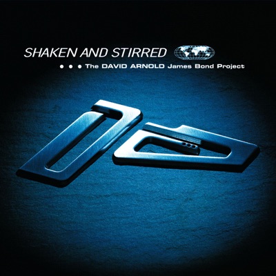 Shaken and Stirred (The David Arnold James Bond Project)