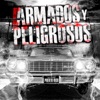 Armados & Peligrosos