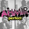 Perfect - Ahmir lyrics