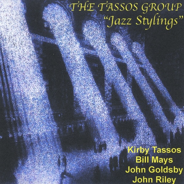 Jazz Stylings (feat. Bill Mays, John Goldsby & John Riley)