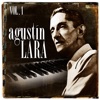 Agustín Lara. Vol. 1, 2011