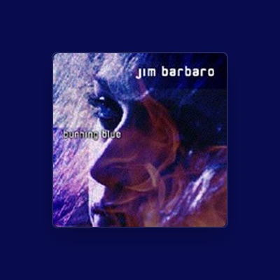 Listen to Jim Barbaro, watch music videos, read bio, see tour dates & more!