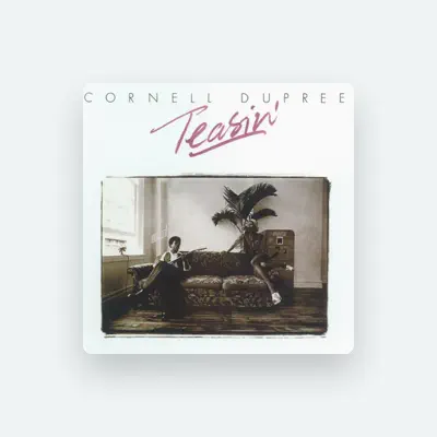 Listen to Cornell Dupree, watch music videos, read bio, see tour dates & more!