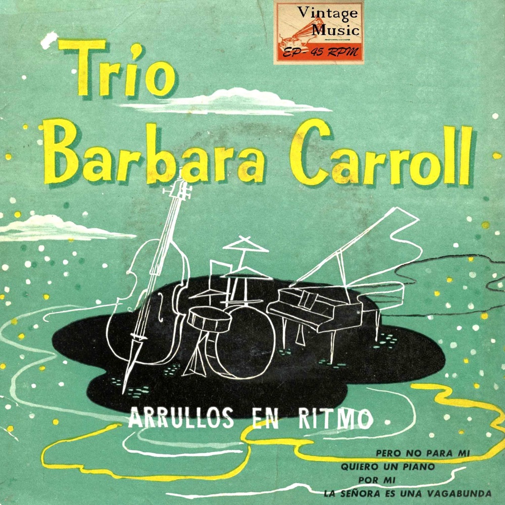Обложка альбома «Vintage Vocal Jazz / Swing Nº18 - EPs Collectors "Trio Barbara Carroll - Arrullos En Ritmo"» — Barbara Carroll
