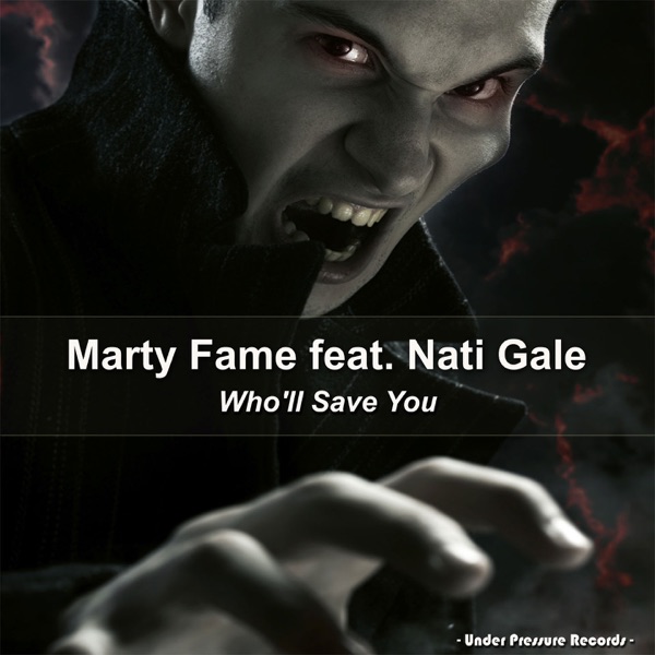 Who'll Save You featuring Nati Gale