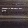 Hauser & Askill: Space - Music for Bells, Symbols and Gong