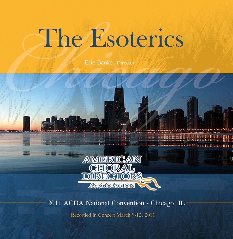 Обложка альбома «ACDA 2011 National Convention The Esoterics (Live)» — The Esoterics & Eric Banks