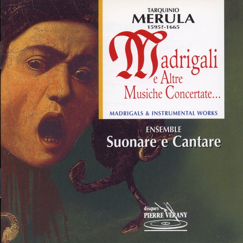 Обложка альбома «Merula : Madrigali e altre musiche concertate...» — Ensemble Suonare e Cantare, Françoise Enock, Claire Lefilliâtre, Marc Pontus, Serge Goubioud, Hervé Lamy & Jean-Claude Sarragosse