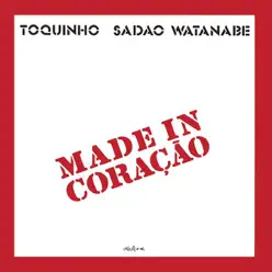 Made In Coração - Toquinho