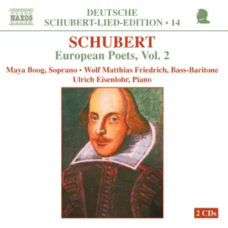 Schubert: Lied Edition 14 - European Poets, Vol. 2 by Maya Boog, Wolf Matthias Friedrich & Ulrich Eisenlohr album reviews, ratings, credits