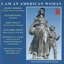 Music from 6 Continents (1994 Series): I Am an American Woman