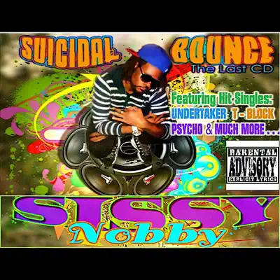 Escucha Suicidal Bounce de Sissy Nobby