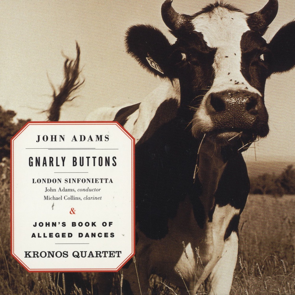 Обложка альбома «Adams: Gnarly Buttons - John's Book of Alleged Dances» — Kronos Quartet & London Sinfonietta