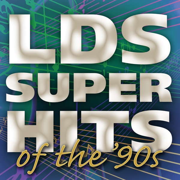 LDS Superhits of the '90s