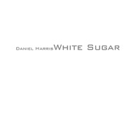 White Sugar - Daniel Harris