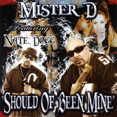 Should of Been Mine (feat. Nate Dogg)