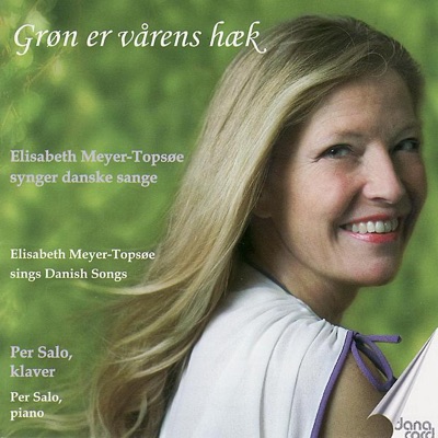 Grøn Er Vårens Hæk - Elisabeth Meyer-Topsøe Sings Danish Songs