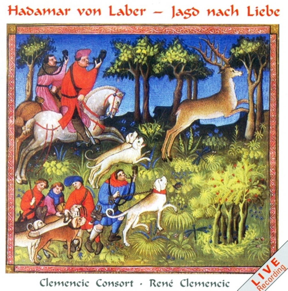 Обложка альбома «Laber, H. Von: Vocal Music (Jagd Nach Liebe)» — Eberhard Kummer, Clemencic Consort, René Clemencic, Esmail Vasseghi & Markus Forster