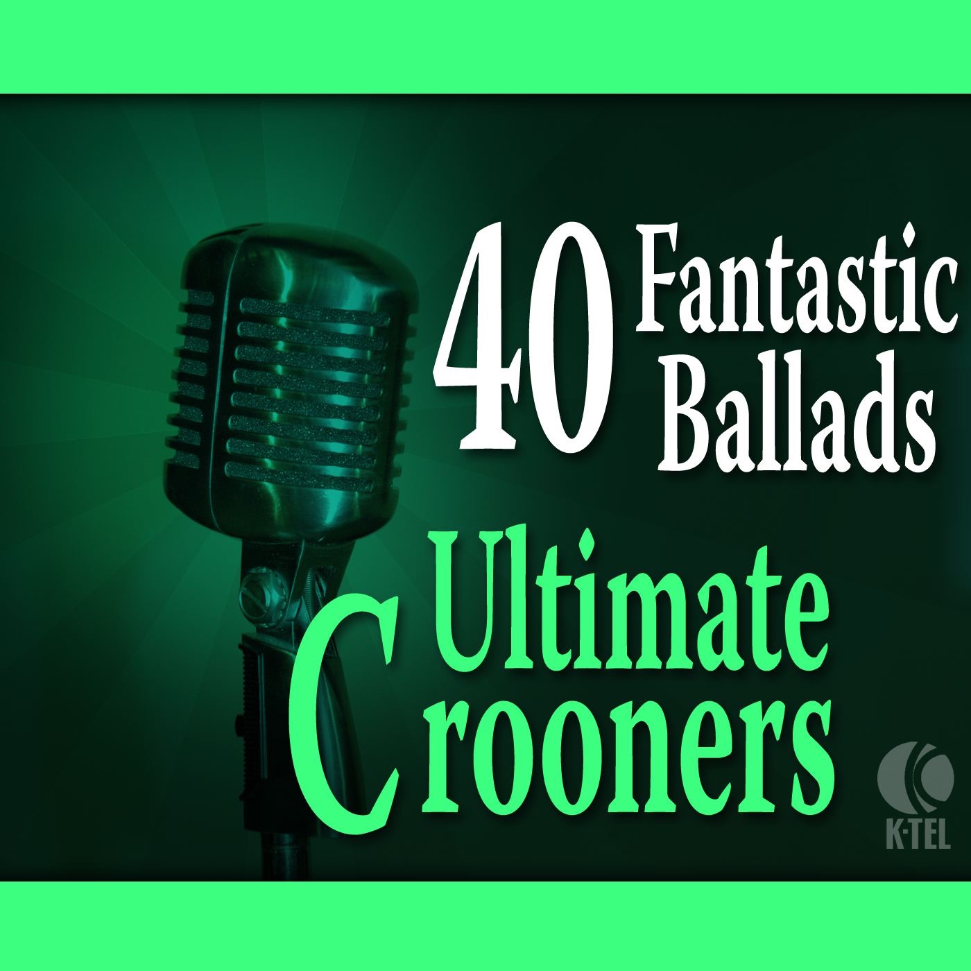 The Ultimate Crooners - 40 Fantastic Ballads