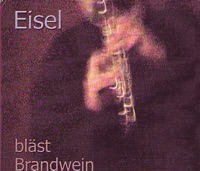 Eisel bläst Brandwein - Helmut Eisel