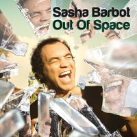 Out of Space - Single - Sasha Barbot