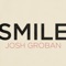 Smile - Josh Groban lyrics