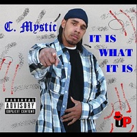 It Is What It Is (feat. Psyde & Sinna) - Single - C. Mystic