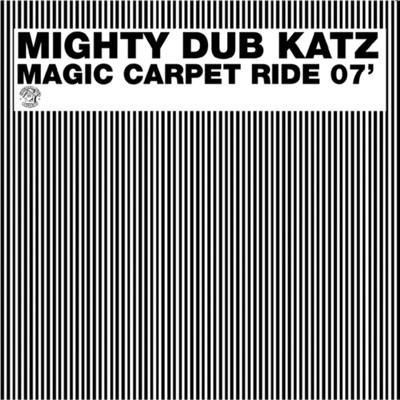 Magic Carpet Ride - Mighty Dub Katz