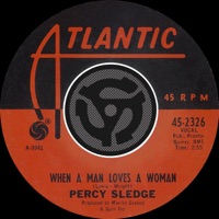 When a Man Loves a Woman / Love Me Like You Mean It [Digital 45] - Single - Percy Sledge