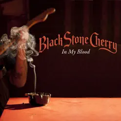 In My Blood - Single - Black Stone Cherry