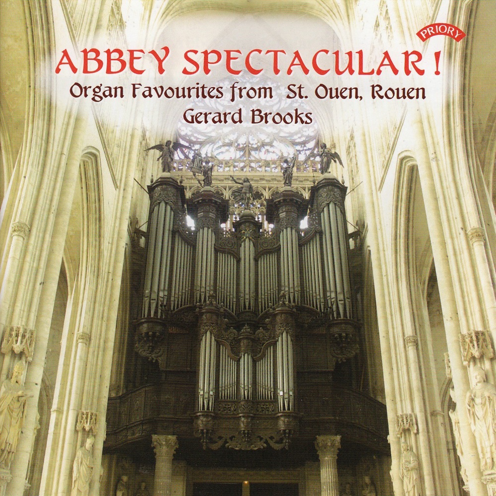 Обложка альбома «Abbey Spectacular! Organ Favourites from St. Ouen, Rouen» — Gerard Brooks
