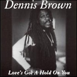 Cold Hearted Fools Dennis Brown